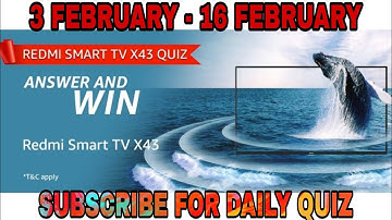 Amazon Redmi Smart TV X43 Quiz Answers Today l Win Redmi Smart TV X43 l 3 February 2022