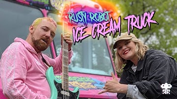 RUSTY ROBOT - Ice Cream Truck (feat. Mise en Scene, Al Simmons, and DJ Hunnicutt)