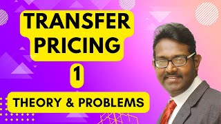Transfer Pricing 1 - Theory & Basic Problems | Management Accounting
