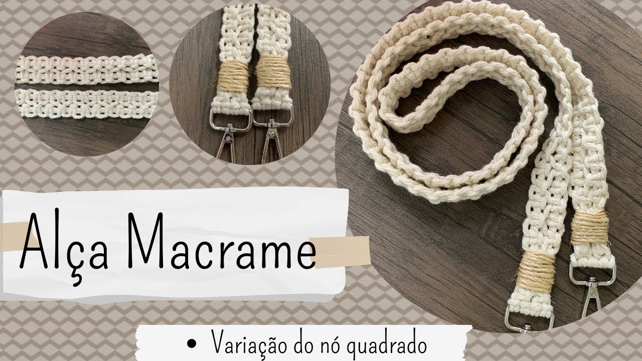 Alça Para Bolsa Macrame - Variação do nó quadrado - bag strap