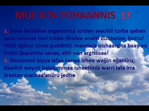 Mul'ata Yohaanis 17 #Dubbisa #Wangeelaa - YouTube
