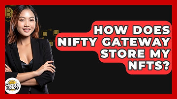 How Does Nifty Gateway Store My NFTs? - CryptoBasics360.com