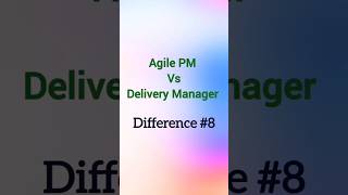 8. Agile Project Manager Vs Delivery Manager Difference #8