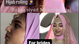Hijab rolling for muslim brides | makeup artist | muslim brides