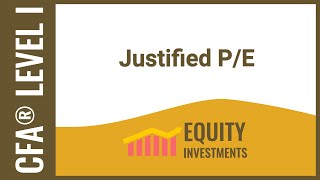 CFA Level I Equity Investments  Justified P/E