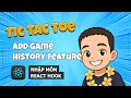 6.4 Tic Tac Toe - Add Game History Feature 🎓 React Hooks