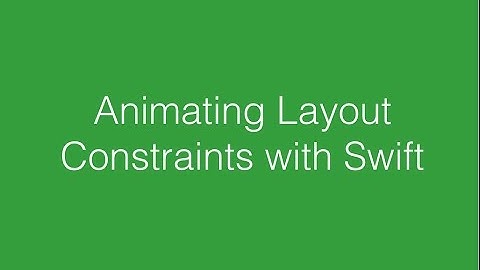 Animating Layout Constraints with Swift