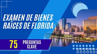 Examen de Bienes Raíces de Florida 2026 (75 Preguntas Clave)