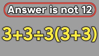 3+3÷3(3+3) = ❓ / Most people get this order of operations wrong / PEMDAS rules question