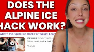 Alpine ice hack for Weight loss | Step By Step Guide|