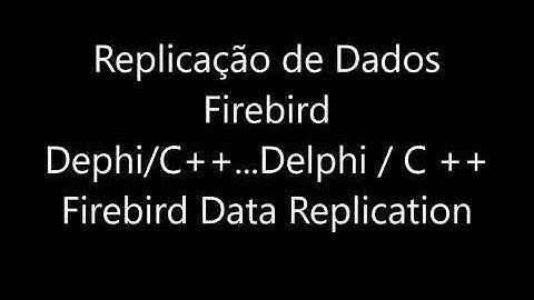 Replicação de Dados Firebird Dephi/C++...Delphi / C ++ Firebird Data Replication