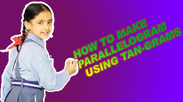 How to make parallelogram using tan-grams  |HD |2019