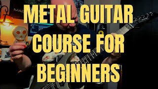 Beginner's Metal Guitar Course - Metal Guitar Apprentice