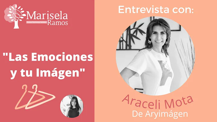Entrevista: "Las Emociones y tu Imgen" con Araceli...