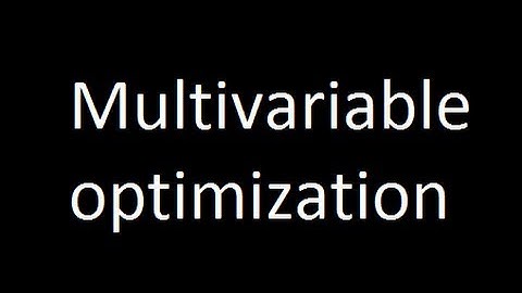 Multivariable optimization