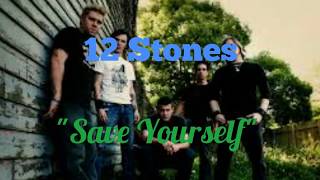 12 Stones - Save Yourself [Lyric Video]