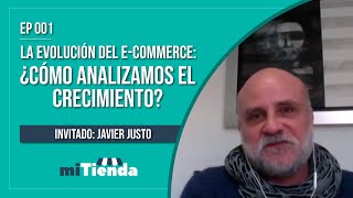 EP 001 | EVOLUCIÓN DEL E-COMMERCE: ¿CÓMO ANALIZAMOS EL CRECIMIENTO?
