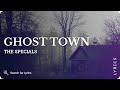 The Specials Ghost Town Lyrics For Desktop