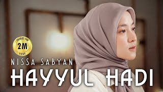 HAYYUL HADI SHOLAWAT - NISSA SABYAN