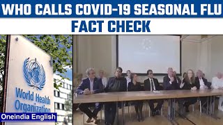 Did WHO term Covid-19 as the seasonal flu? Fact Check | Oneindia News *News