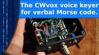 Ham Radio  - The CWvox voice operated keyer for verbal Morse code