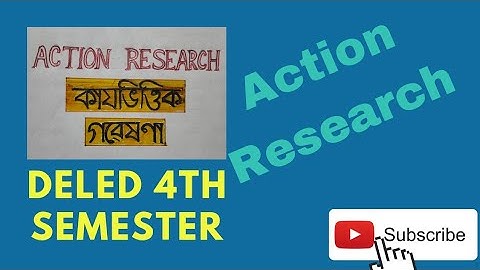 Action Research (কাৰ্যভিত্তিক গৱেষনা)// DElEd 4th semester// School Internship Activity