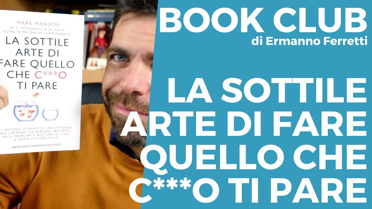 La sottile arte di fare quello che c***o ti pare [Book Club