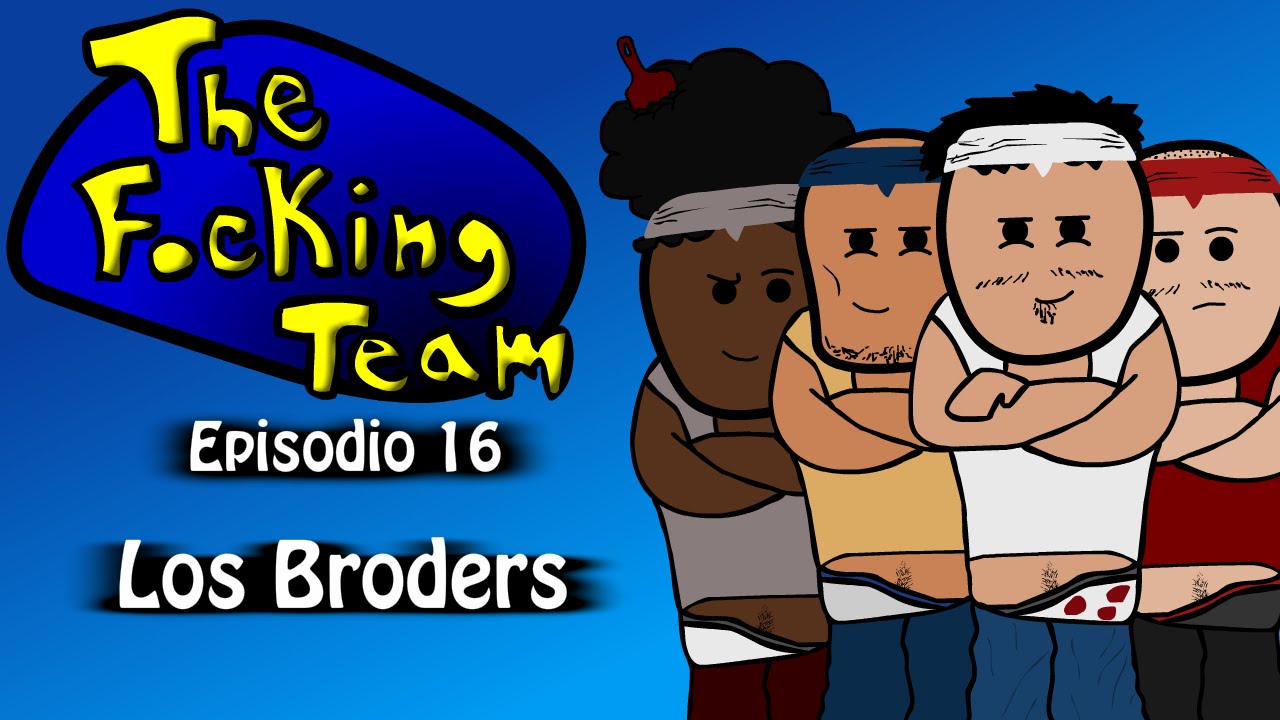 The Focking Team - Los Broders