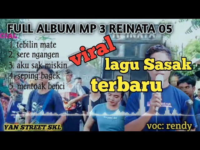 Viral Lagu Sasak !! FULL ALBUM MP 3 TERBARU REINATA 05 (voc: rendy) class=