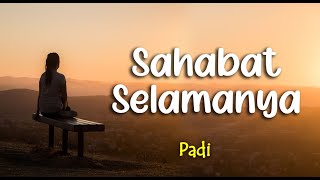 Lirik SAHABAT SELAMANYA ; PADI