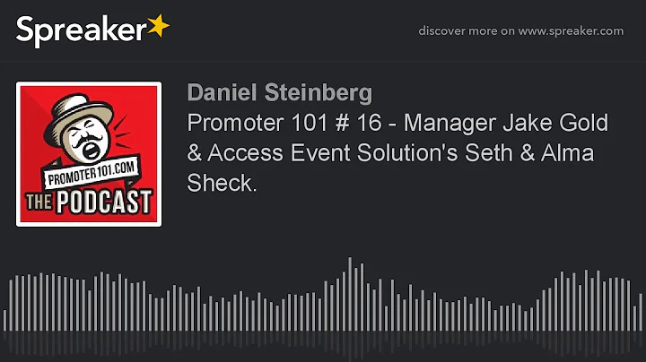 Promoter 101 # 16 - Manager Jake Gold & Access Eve...