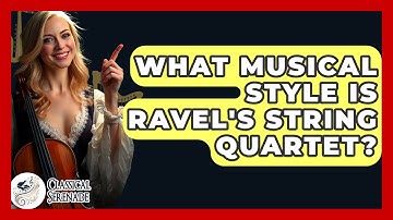 What Musical Style Is Ravel