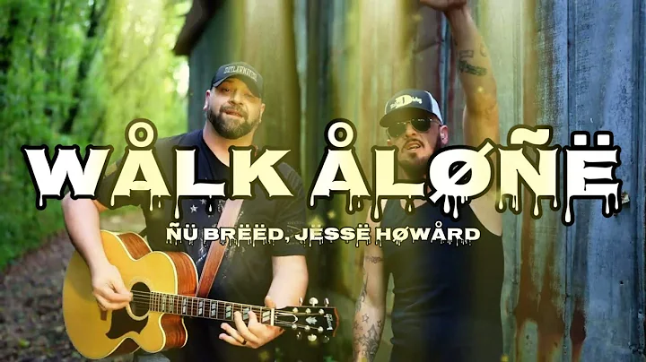 Nu Breed Jesse Howard - Walk Alone (Lyrics)