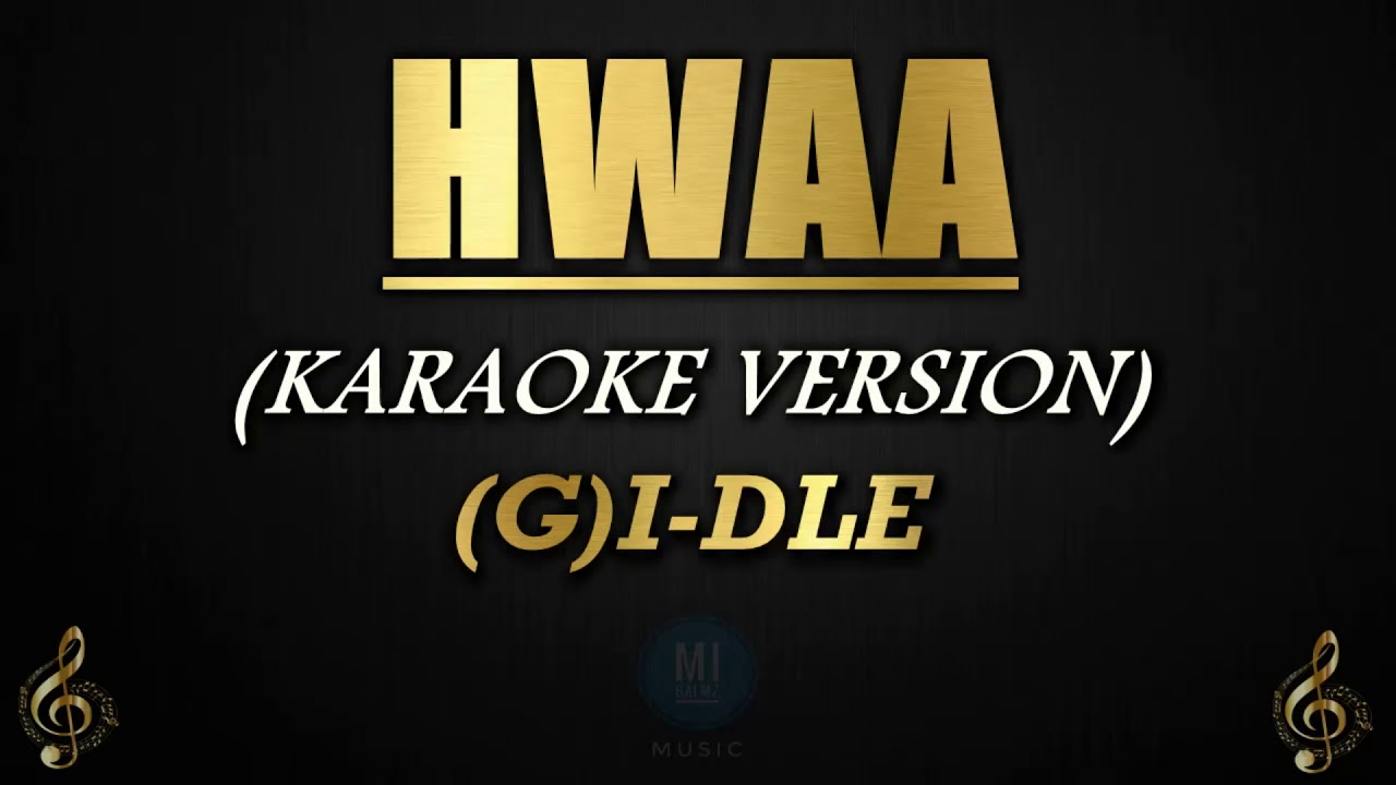 HWAA - (G)I-DLE (Karaoke/Instrumental)