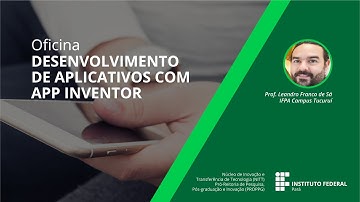 OFICINA -  DESENVOLVIMENTO DE APLICATIVOS COM APP INVENTOR