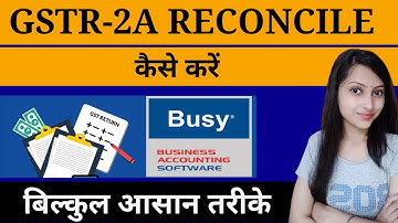 GSTR-2A Reconciliation in Busy Software in HINDI || How to check GSTR 2A Mismatch in BUSY Software