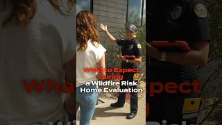 What to Expect During a Wildfire Risk Home Evaluation
