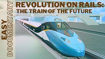Revolution on Rails: The Train of the Future - Full Documentary