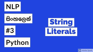 Python Natural Language Processing in Sinhala - 3 - String Literals