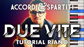 Video thumbnail of "DUE VITE Tutorial Pianoforte - Marco Mengoni"