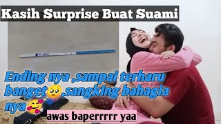 KASIH SURPRISE KE SUAMI,GARIS DUA||Ending nya bikin baper.....