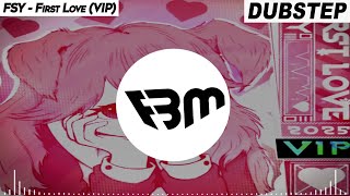 FSY - First Love (VIP) | FBM