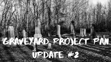 Graveyard Project Pan Collab Update #2 | #graveyardprojectpan