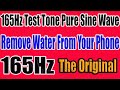 165Hz Test Tone Pure Sine Wave 13 min Remove Water From Your Phone Guaranteed  The Original