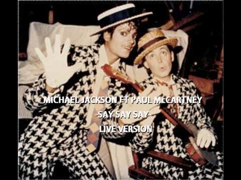 Michael Jackson Ft Paul McCartney - Say Say Say - Live ...