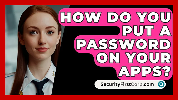 How Do You Put A Password On Your Apps? - SecurityFirstCorp.com
