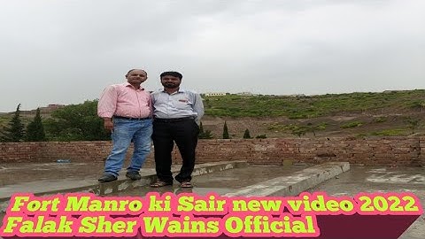 Fort Manro Ki Sair |Part 4 New Video 2022| Falak Sher Wains Official