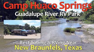 Camp Huaco Springs: Best Summer  Riverfront RV Park in New Braunfels, Texas! #RVing
