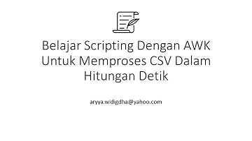 Belajar Scripting Dengan AWK Untuk Memproses CSV Dalam Hitungan Detik