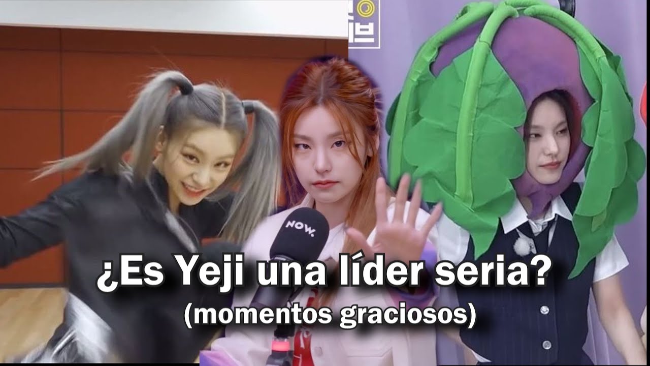 YEJI - momentos divertidos (y de líder)